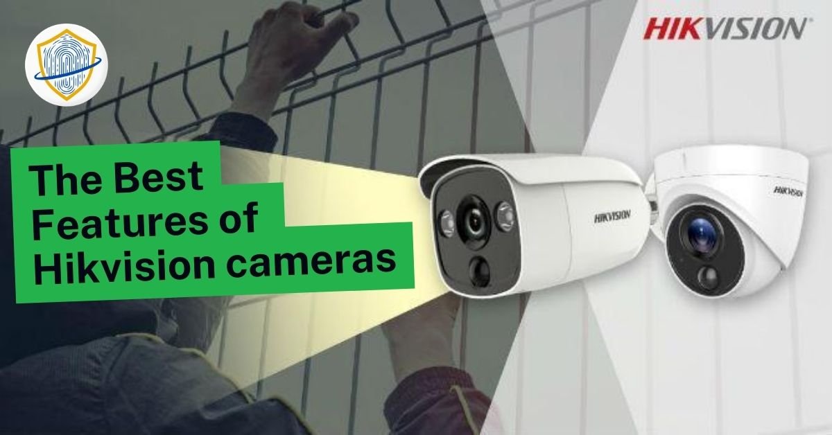 Best Features of Hikvision Cameras